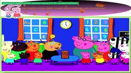 Peppa pig en español capitulos completos nuevos 2014: La capsula del tiempo