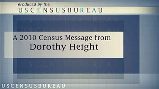2010 Census Message: Dorothy Height