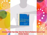 Clicking With Your Dog: Step-By-Step in Pictures (Karen Pryor Clicker Books) Free Download