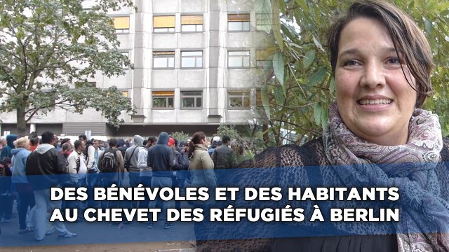 Des bénévoles et des habitants au chevet des réfugiés à Berlin.