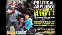 Melbourne International Comedy Festival - 31 March 2012 - Political Asylum's Late Night Riot!