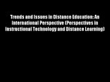 Trends and Issues in Distance Education: An International Perspective (Perspectives in Instructional