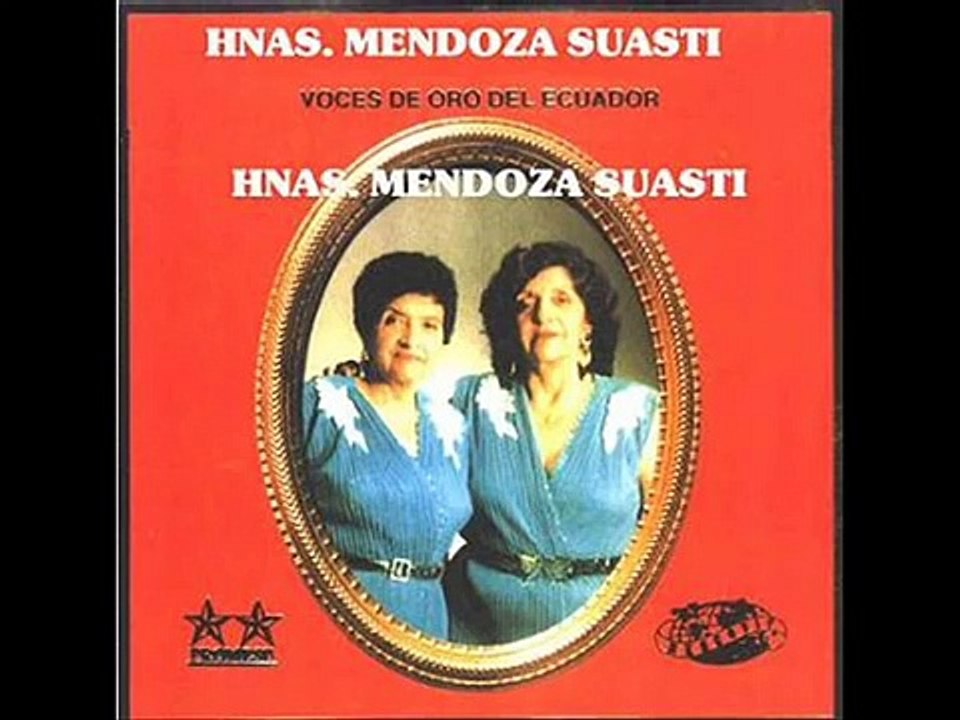 hnas mendoza suasti - No llores corazón