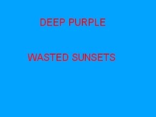 Deep Purple Wasted Sunsets