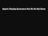 Read Angels: Ringing Assurance that We Are Not Alone Book Download Free