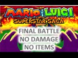 Mario & Luigi: Superstar Saga - Final Battle - No Damage, No Items