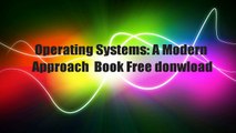 Operating Systems: A Modern Approach  Book Free donwload