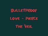 Bulletproof Love- Pierce The Veil (Acoustic)(Lyrics)