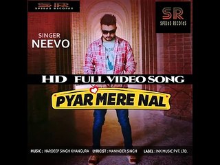 Pyar Mere Naal Neevo _ New Punjabi Songs 2015 _ Latest Punjabi Songs 2015