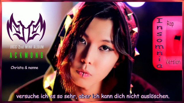 JJCC - Insomnia Rap Version k-pop [german Sub] 2nd Mini Album ACKMONG
