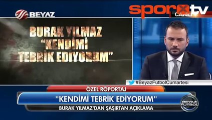 Burak Yılmaz: "Kendimi tebrik ediyorum..."