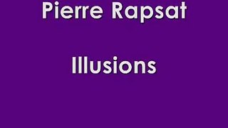Pierre rapsat   Illusions
