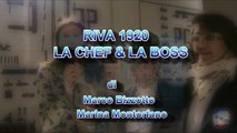 Riva 1920 :La CHEF & La BOSS 