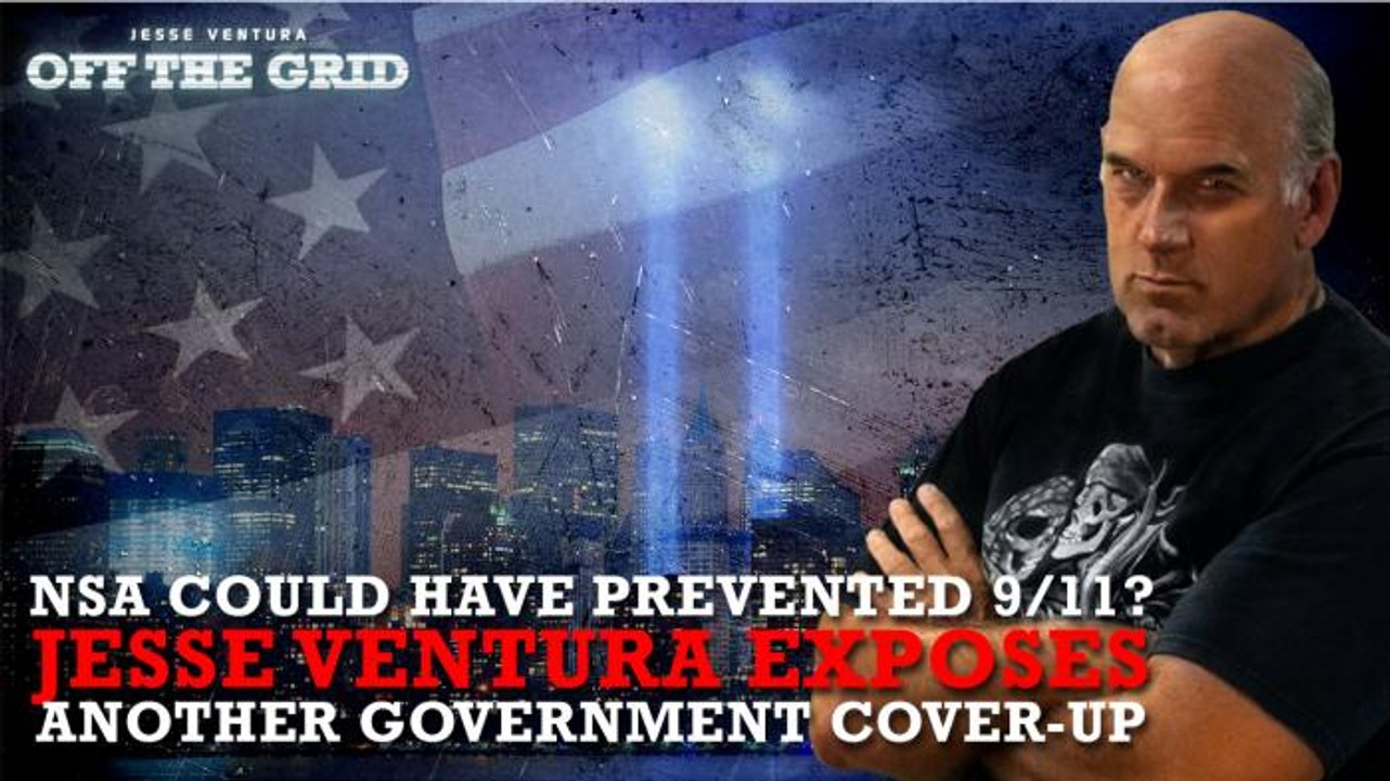 NSA Could Have Prevented 9/11? Jesse Ventura Exposes Another Government Cover-Up