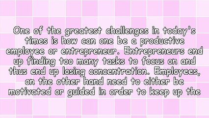 How to Be a Productive Employee or Entrepreneur