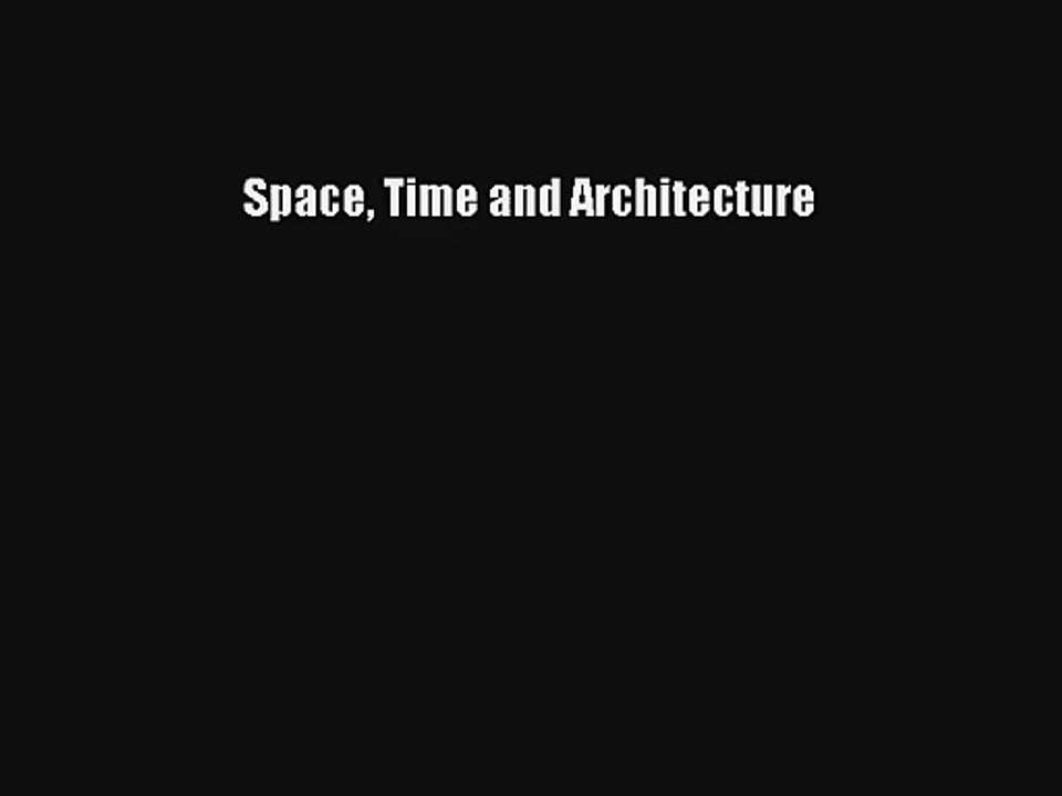 Lire Space Time and Architecture Télécharger gratuitement