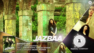 Bandeyaa - Jazbaa -  Full Song  -  Aishwarya Rai Bachchan & Irrfan - Jubin -  Amjad - Nadeem - imYT.co