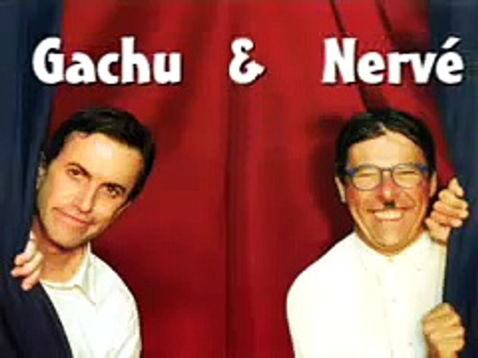 Gachu et Nervé