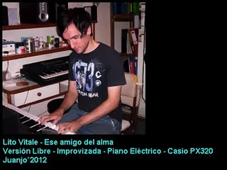 Lito Vitale   Ese Amigo Del Alma   Interpretado por Juanjo