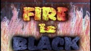 fire is black part 1