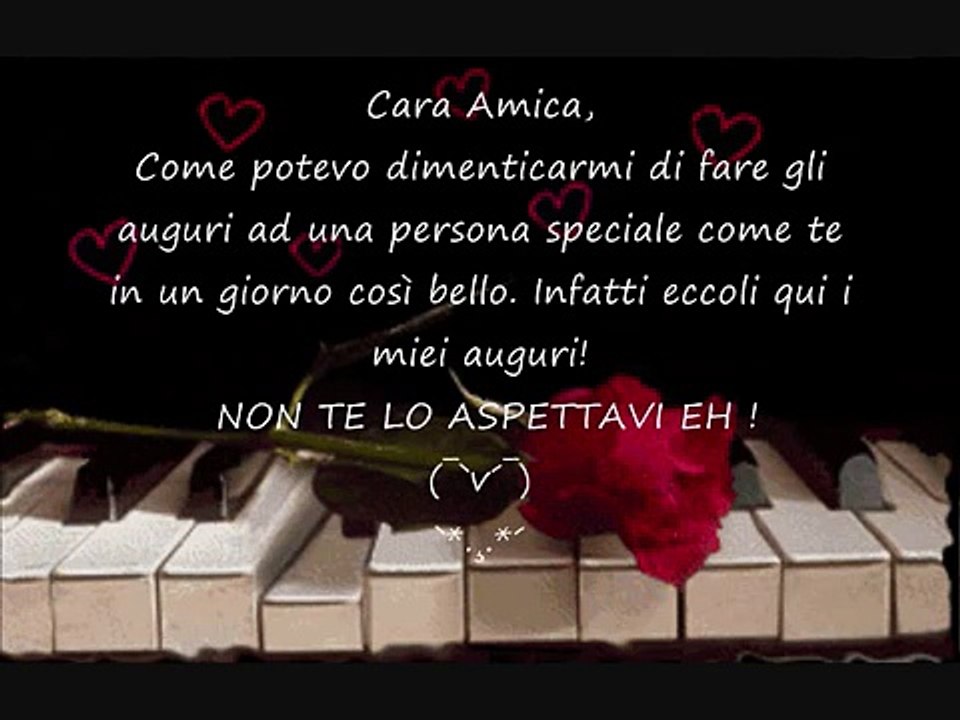 BUON COMPLEANNO AD UNA CARA AMICA.