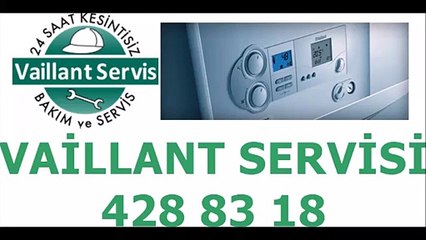 FLORYA VAİLLANT SERVİSİ *428-83-18*