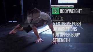5 Extreme Push Up Variations for Upper Body Strength