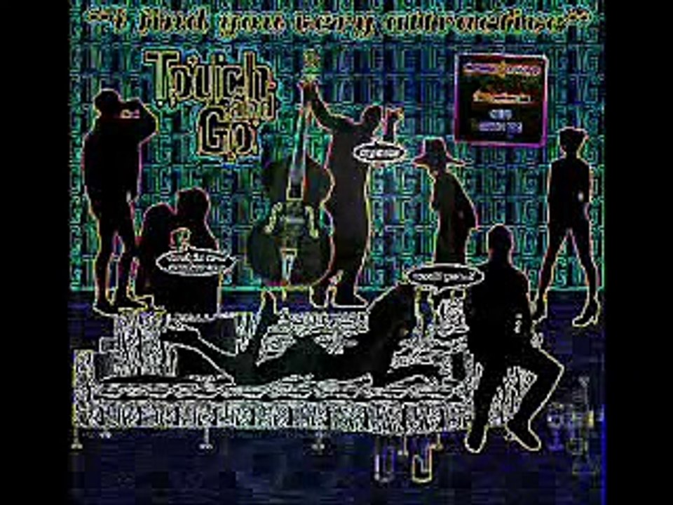 Touch And Go - Are You Talking About Me?