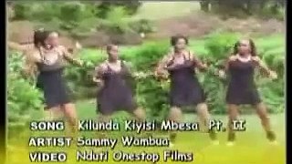Sammy Wambua - Kilunda kiyisi mbesa