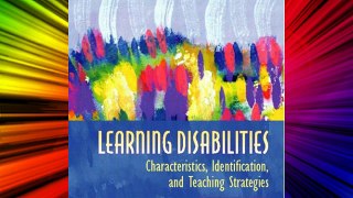 Learning Disabilities: Characteristics Identification and Teaching Strategies Fifth Edition