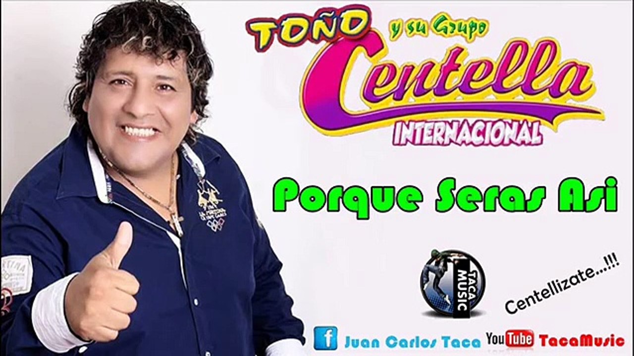 TOÑO CENTELLA / PORQUE SERAS ASI【PRIMICIA 2015】