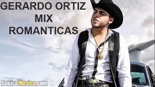 Mix Gerardo Ortiz Romanticas