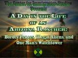 (Part I) A Day in the Life of an Arizona Rancher:  Fences, Illegal Aliens, and One Man's Watchtower