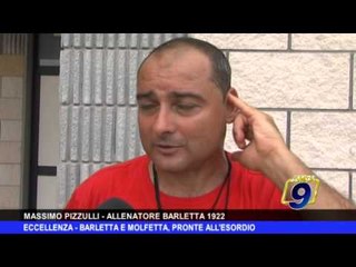 ECCELLENZA | Barletta e Molfetta pronte all'esordio