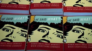 He Said What? Women Write About Moments When Everything Changed