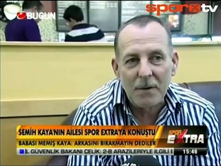 Semih Kaya'nın ailesi Semih'i anlattı | BÖLÜM I