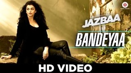 Bandeyaa - Jazbaa | Aishwarya Rai Bachchan & Irrfan | Jubin | Amjad - Nadeem