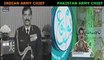 Pakistan COAS Gen Raheel Sharif Vs Indian COAS