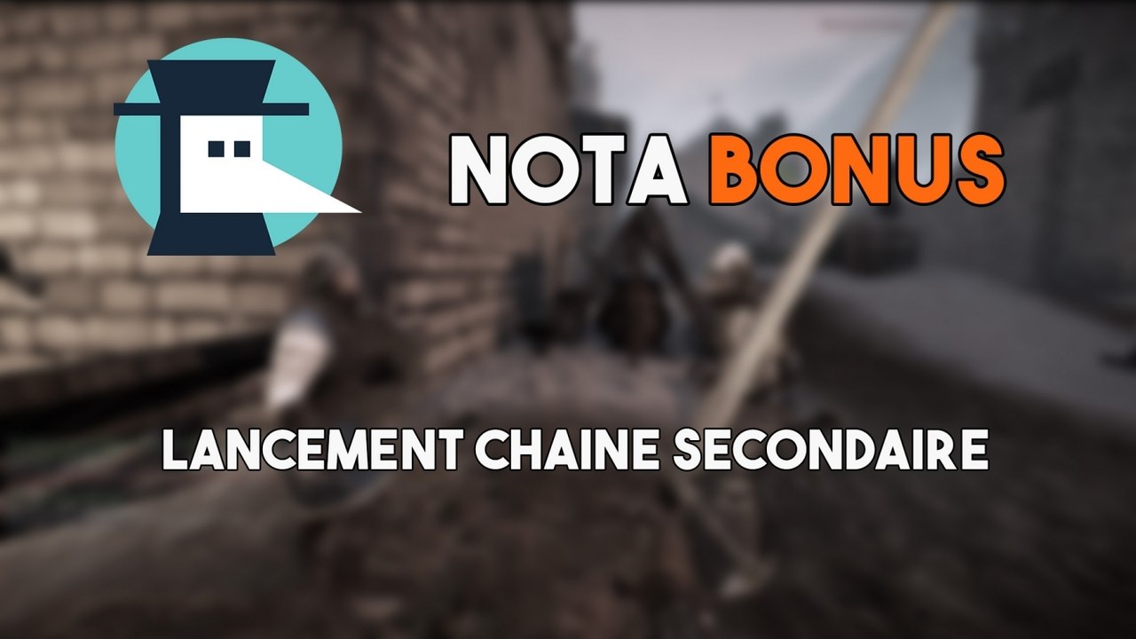 Nota Bonus - Lancement de la chaine secondaire