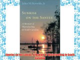 Sunrise on the Santee: A Memoir of Waterfowling in South Carolina Download Books Free