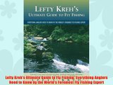 Lefty Kreh's Ultimate Guide to Fly Fishing: Everything Anglers Need to Know by the World's