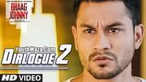 Bhaag Johnny Dialogue | Kuch Toh Lafda Hai Is Offer Me! | YouthMaza.Com