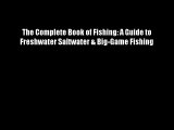 The Complete Book of Fishing: A Guide to Freshwater Saltwater & Big-Game Fishing Free Download
