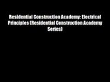 Residential Construction Academy: Electrical Principles (Residential Construction Academy Series)
