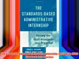 The Standards-Based Administrative Internship: Putting the ISLLC Standards into Practice Download