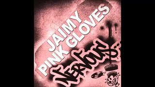 Jaimy - Pink Gloves