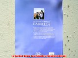 La Verdad Sobre Los Caballos (Spanish Edition) Download Free Books
