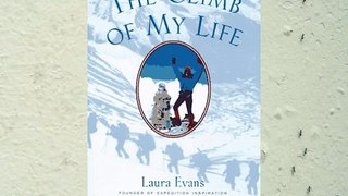 The Climb of My Life: A Miraculous Journey from the Edge of Death to the Victory of a Lifetime