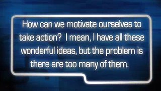 How to Get Motivated to Take Action