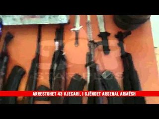 ARRESTOHET 43 VJEÇARI, I GJËNDET ARSENAL ARMËSH